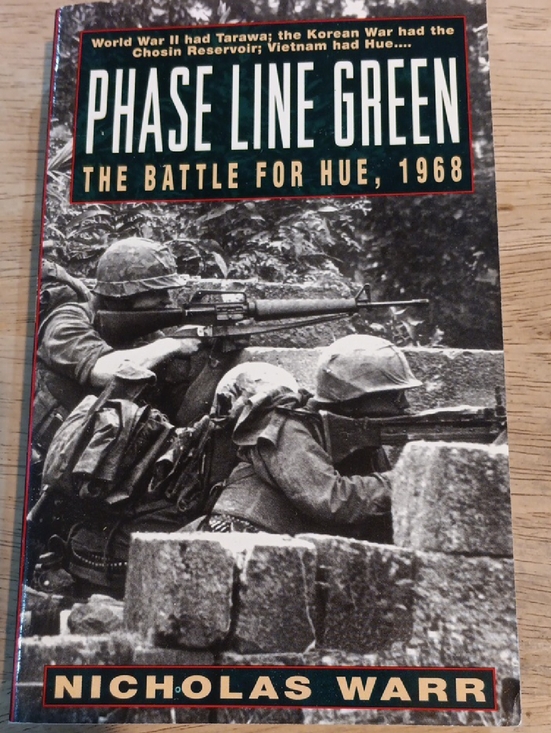 Other - Phase Line Green: The Battle for Hue, 1968 By Nicholas Warr